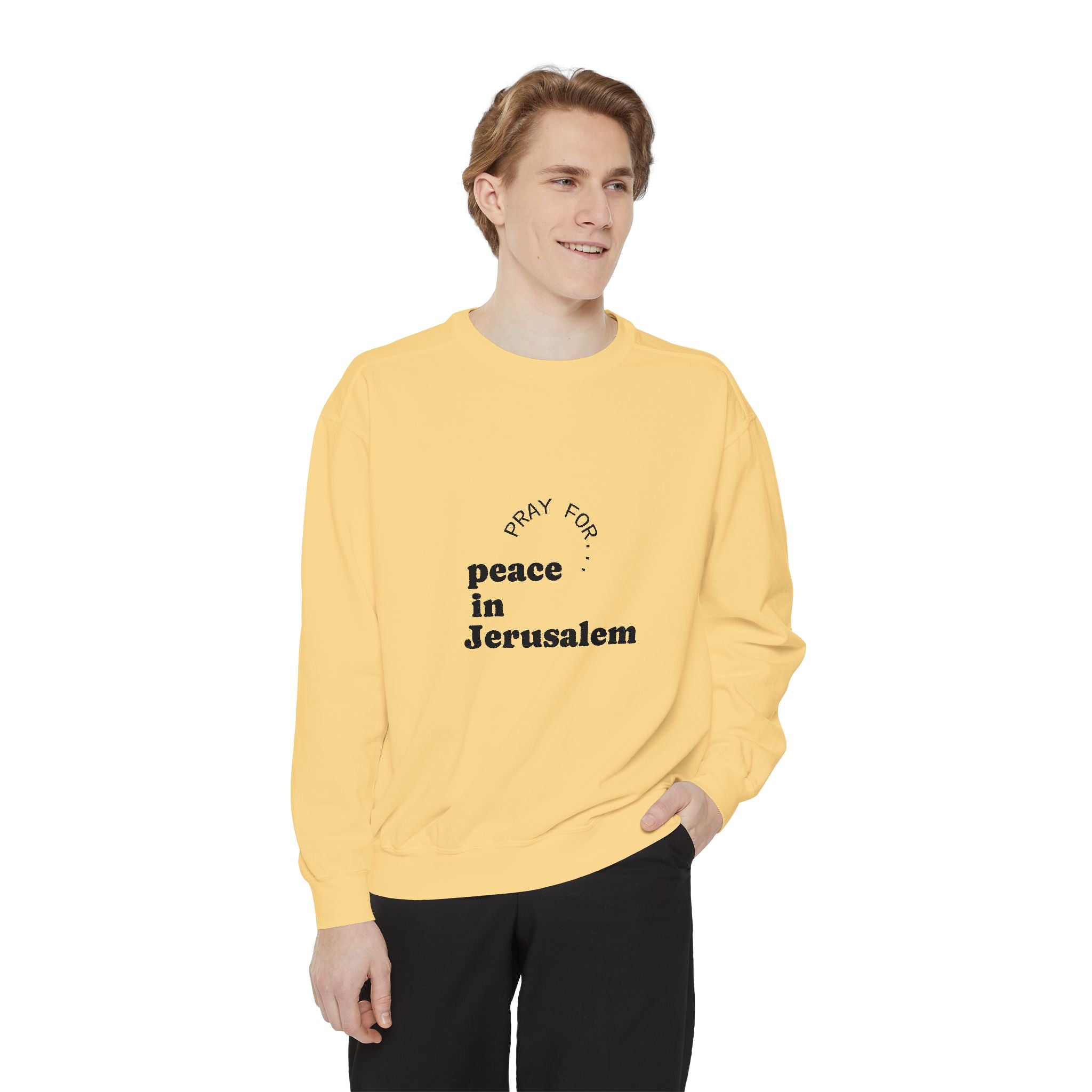 Limited Edition Unisex Garment-Dyed Sweatshirt - "Pray for Peace in Jerusalem" | Cozy, Inspirational, Gift for Activists, Spirituality, Everyday Wear