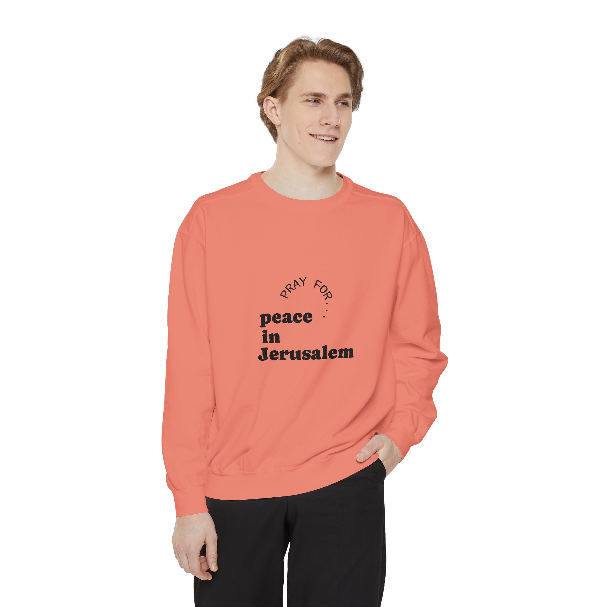Limited Edition Unisex Garment-Dyed Sweatshirt - "Pray for Peace in Jerusalem" | Cozy, Inspirational, Gift for Activists, Spirituality, Everyday Wear